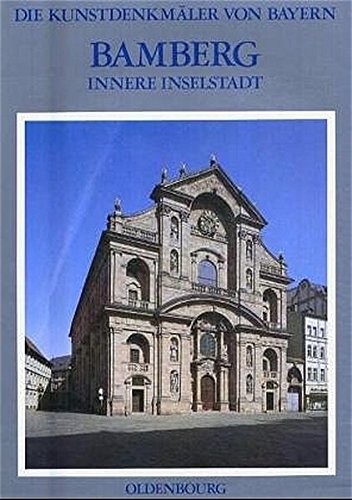 Die Kunstdenkmäler von Bayern: Stadt Bamberg V: Innere Inselstadt