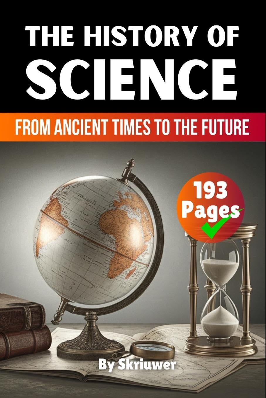 The History of Science: From Ancient Times to the Future