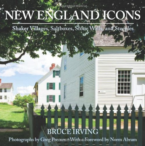 New England Icons: Shaker Villages, Saltboxes, Stone Walls, and Steeples