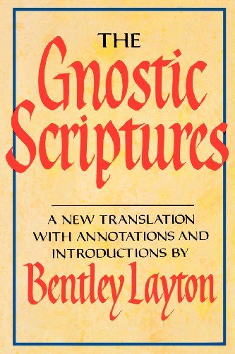 Bentley Layton The Gnostic Scriptures, A New Translation With Annotations And Introductions