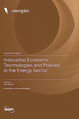 Innovative Economic Technologies and Policies in the Energy Sector