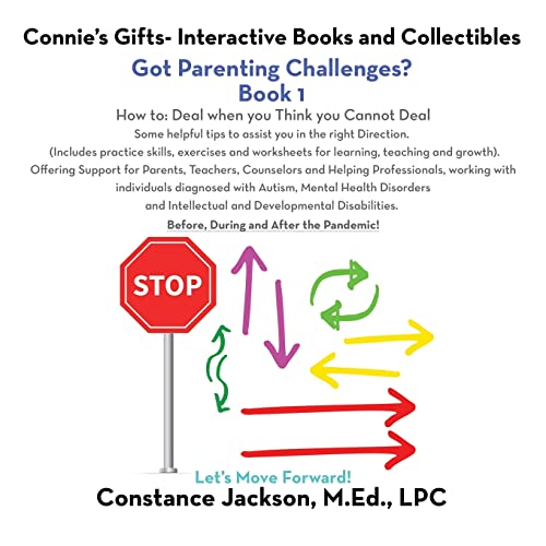 Connie's Gifts- Interactive Books and Collectibles. Got Parenting Challenges? Book 1: How To: Deal When You Think You Cannot Deal Some Helpful Tips to ... Direction. (Got Parenting Challenges, 1)