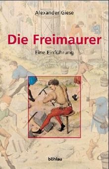 Die Freimaurer. Eine Einführung