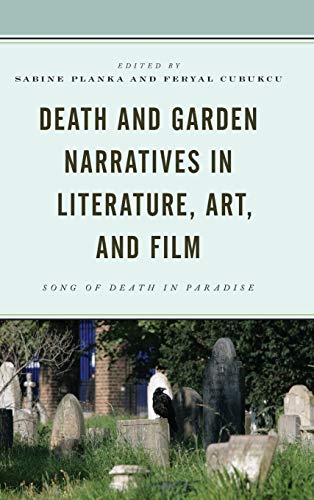 Death and Garden Narratives in Literature, Art, and Film: Song of Death in Paradise