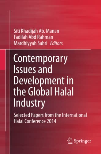 Contemporary Issues and Development in the Global Halal Industry: Selected Papers from the International Halal Conference 2014