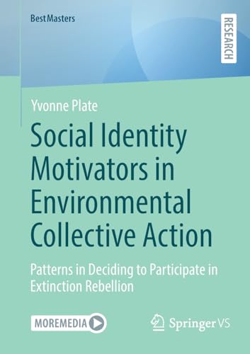 Social Identity Motivators in Environmental Collective Action: Patterns in Deciding to Participate in Extinction Rebellion (BestMasters)
