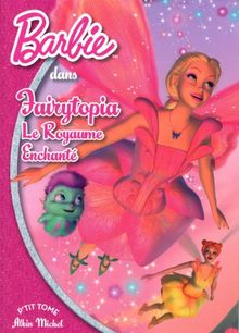 Barbie, Tome 8 : Fairytopia, Le Royaume Enchanté von Albin Michel | Buch | Zustand gut