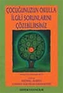 Çocuğunuzun Okulla İlgili Sorunlarını Çözebilirsiniz