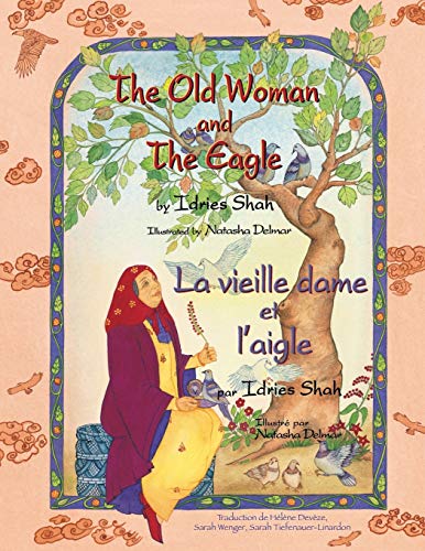The Old Woman and the Eagle - La Vieille dame et l'aigle: Bilingual English-French Edition - Édition bilingue anglais-français (Teaching Stories)