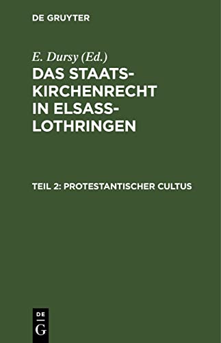 Protestantischer Cultus (Das Staatskirchenrecht in Elsaß-Lothringen)