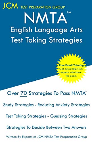 NMTA English Language Arts - Test Taking Strategies: NMTA 301 Exam - Free Online Tutoring - New 2020 Edition - The latest strategies to pass your exam.
