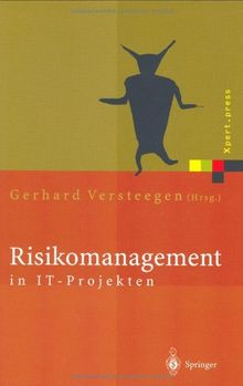 Risikomanagement in IT-Projekten: Gefahren rechtzeitig erkennen und meistern (Xpert.press)