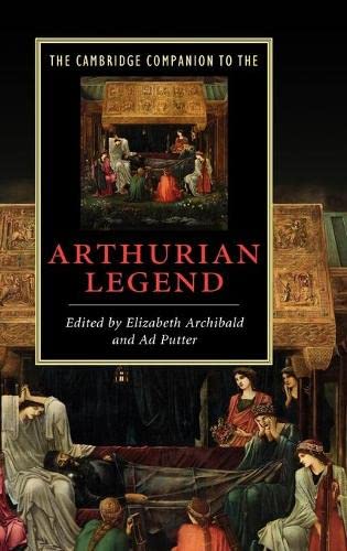Elizabeth Archibald The Cambridge Companion To The Arthurian Legend (Cambridge Companions To Literature)