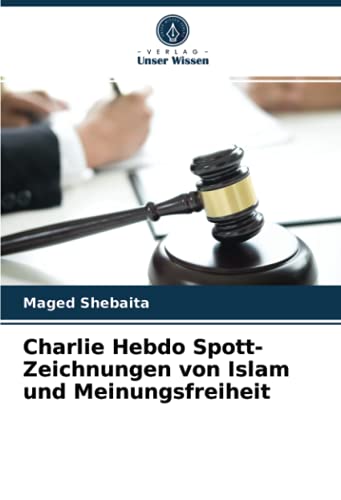 Charlie Hebdo Spott-Zeichnungen von Islam und Meinungsfreiheit