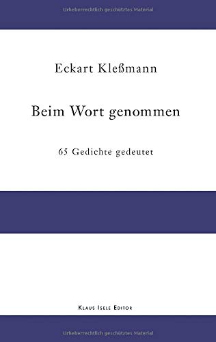 Beim Wort genommen: 65 Gedichte gedeutet