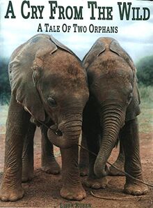Cry from the Wild: A Tale of Two Orphans