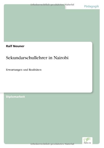 Sekundarschullehrer in Nairobi: Erwartungen und Realitäten