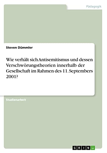 Wie verhält sich Antisemitismus und dessen Verschwörungstheorien innerhalb der Gesellschaft im Rahmen des 11. Septembers 2001?
