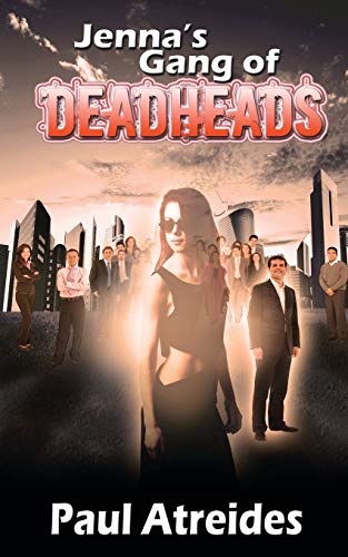 Jenna's Gang of Deadheads (World of Deadheads)