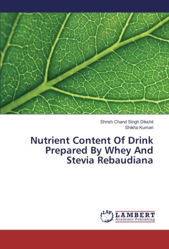 Nutrient Content Of Drink Prepared By Whey And Stevia Rebaudiana