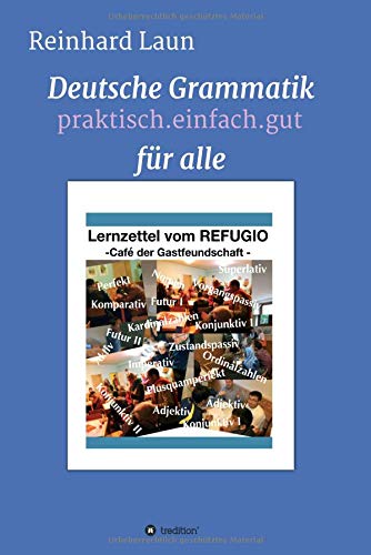 DEUTSCHE GRAMMATIK FÜR ALLE: praktisch.einfach.gut