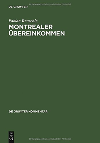Montrealer Übereinkommen: Übereinkommen zur Vereinheitlichung bestimmter Vorschriften über die Beförderung im internationalen Luftverkehr. Kommentar: ... - Kommentar (De Gruyter Kommentar)