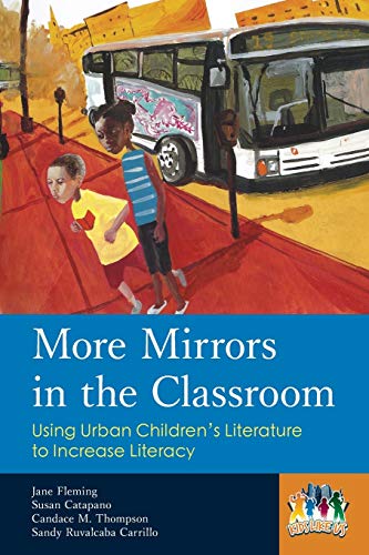 More Mirrors in the Classroom: Using Urban Children's Literature to Increase Literacy (Kids Like Us)
