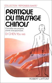 PRATIQUE DU MASSAGE CHINOIS. Connaître ses propres points d'acupuncture