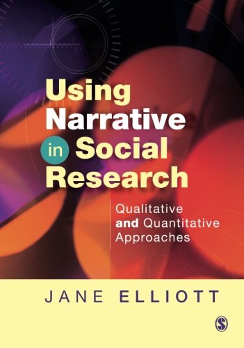 Using Narrative in Social Research: Qualitative and Quantitative Approaches