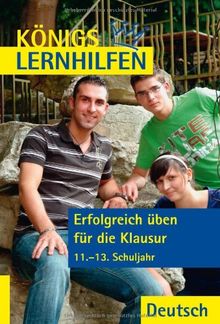 Königs Lernhilfen: Erfolgreich üben für die Klausur. 11.-13. Klasse