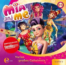 Mia and me - Varias Großes Geheimnis - Das Original-Hörspiel zur TV-Serie, Folge 25