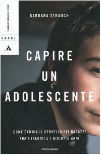 Capire Un Adolescente. Come Cambia