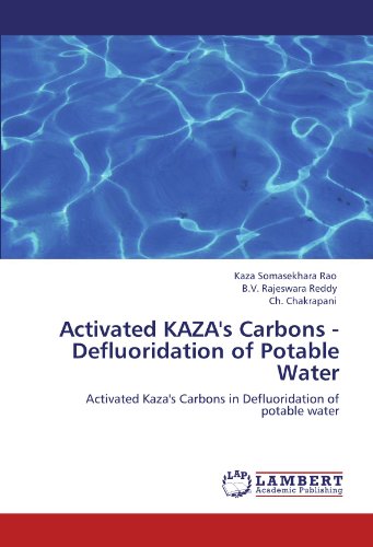 Activated KAZA's Carbons - Defluoridation of Potable Water: Activated Kaza's Carbons in Defluoridation of potable water