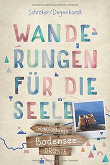 Bodensee. Wanderungen für die Seele: Wohlfühlwege