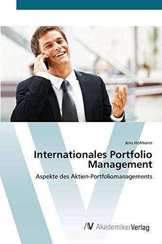 Internationales Portfolio Management: Aspekte des Aktien-Portfoliomanagements