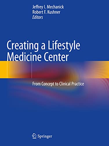 Creating a Lifestyle Medicine Center: From Concept to Clinical Practice