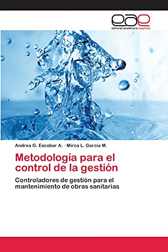 Metodología para el control de la gestión: Controladores de gestión para el mantenimiento de obras sanitarias