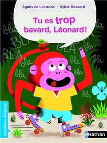 Tu es trop bavard Léonard !