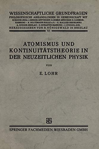 Atomismus und Kontinuitätstheorie in der Neuzeitlichen Physik