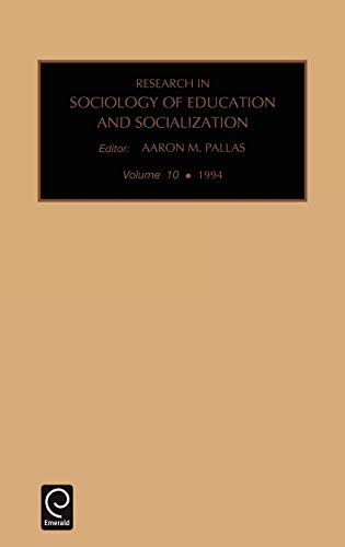 Res Soc Ed Soc V10: 1994 (RESEARCH IN SOCIOLOGY OF EDUCATION, Band 10)