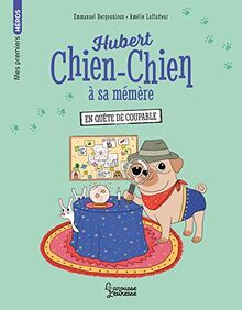 Hubert chien-chien à sa mémère. En quête de coupable