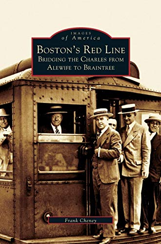 Boston's Red Line: : Bridging the Charles from Alewife to Briantree