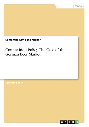 Competition Policy. The Case of the German Beer Market
