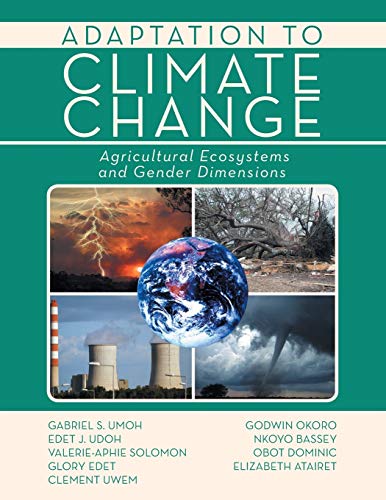 Adaptation to Climate Change: Agricultural Ecosystems and Gender Dimensions
