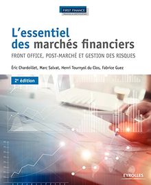 L'essentiel des marchés financiers : front office, post-marché et gestion des risques