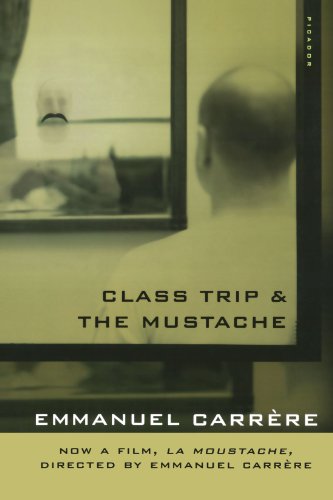 Emmanuel Carrère Class Trip & The Mustache