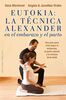 Eutokia: La Tecnica Alexander En El Embarazo y El Parto (SALUD Y VIDA NATURAL)