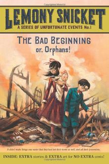 A Series of Unfortunate Events #1: The Bad Beginning: Or, Orphans!