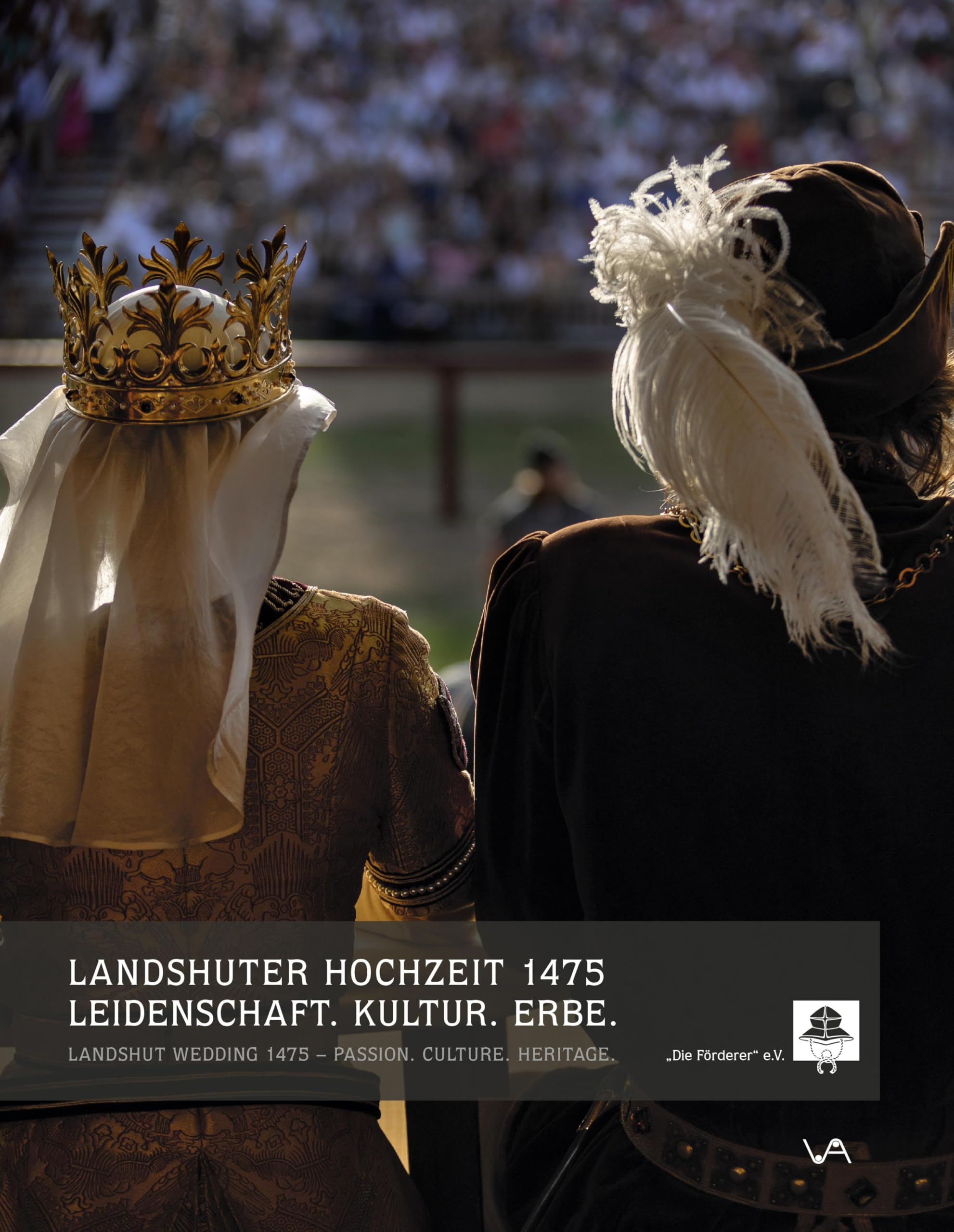Landshuter Hochzeit 1475: Leidenschaft. Kultur. Erbe