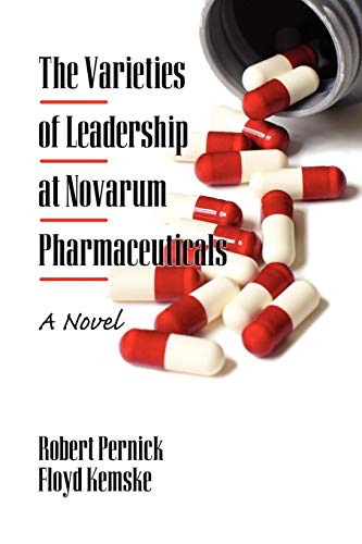 The Varieties of Leadership at Novarum Pharmaceuticals: A Novel: A Novel (PB) (NA)